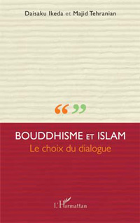 Bouddhisme et Islam : le choix du dialogue